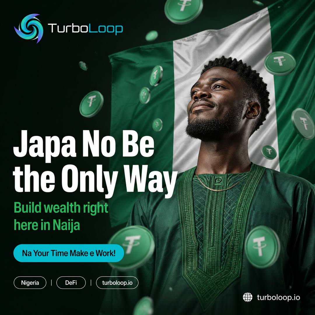 Japa No Be Only Way — TurboLoop Nigerian Pidgin Banner