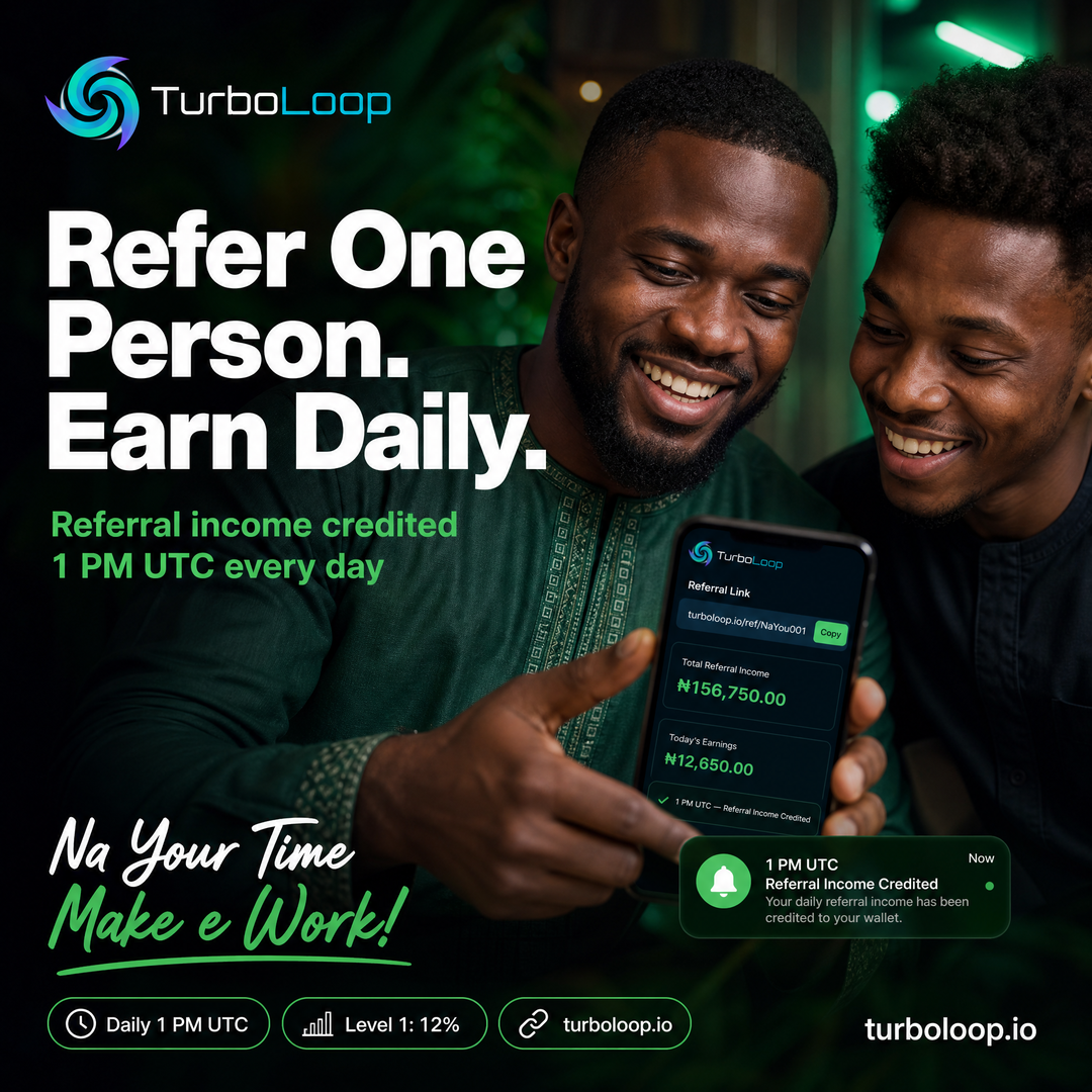 Refer One Earn Daily — TurboLoop Nigerian Pidgin Banner
